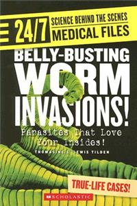 Belly-busting Worm Invasions! (24/7: Science Behind the Scenes: Medical Files)