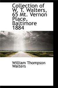 Collection of W. T. Walters, 65 Mt. Vernon Place, Baltimore 1884