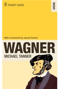 The Faber Pocket Guide to Wagner