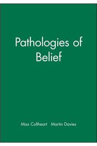 Pathologies of Belief