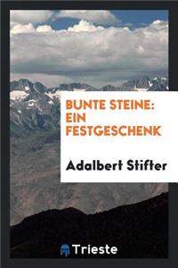 Bunte Steine: Ein Festgeschenk