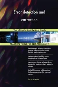 Error detection and correction The Ultimate Step-By-Step Guide