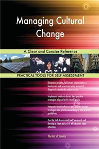 Managing Cultural Change A Clear and Concise Reference