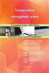 Transportation management system A Complete Guide - 2019 Edition