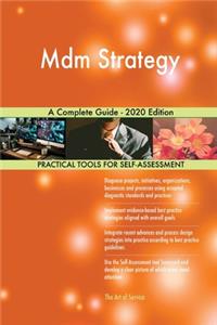 Mdm Strategy A Complete Guide - 2020 Edition