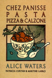 Chez Panisse Pasta, Pizza, & Calzone