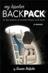 My Bipolar Backpack, a Memoir