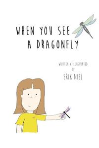 When You See A Dragonfly