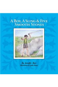 A Boy a Sling and Five Smooth Stones