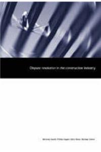 Dispute Resolution in the Construction Industry
