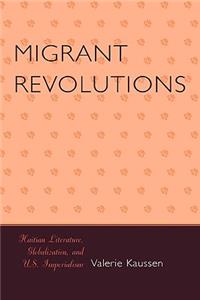 Migrant Revolutions