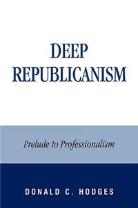 Deep Republicanism