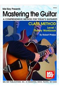Mastering the Guitar Class Method Level 1 Theory Workbook