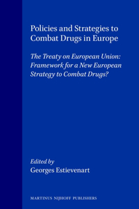 Policies and Strategies to Combat Drugs in Europe