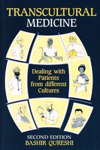Transcultural Medicine:: Dealing with Patients from Different Cultures; Including 35 Articles Published in the British Medical Press, 1981-1988