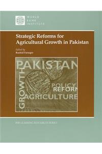 Strategic Reforms for Agricultural Growth in Pakistan