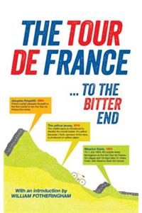 The Tour De France ... to the Bitter End