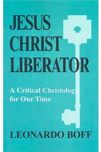 Jesus Christ Liberator