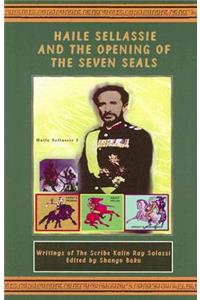 Haile Sellassie and the Opening of the Seven Seals