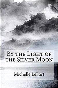 By the Light of the Silver Moon