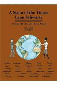 A Scion of the Times: Leon Schwartz, Volume II