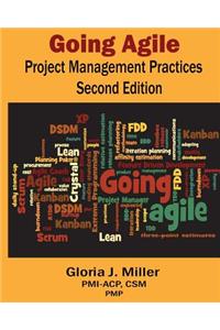 Going Agile Project Management Practices Second Edition