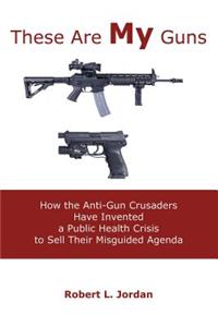 These Are My Guns