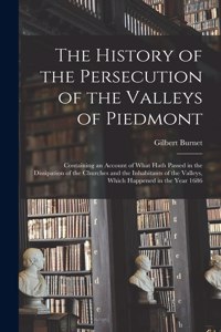 History of the Persecution of the Valleys of Piedmont