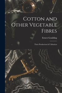Cotton and Other Vegetable Fibres
