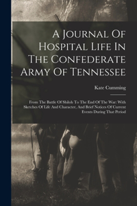 Journal Of Hospital Life In The Confederate Army Of Tennessee