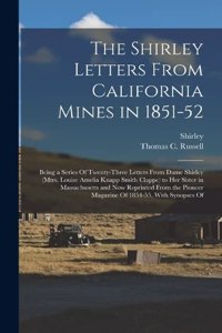 Shirley Letters From California Mines in 1851-52