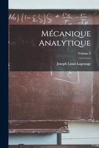 Mécanique Analytique; Volume 2
