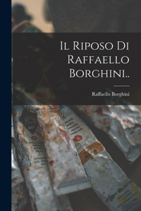 Riposo Di Raffaello Borghini..