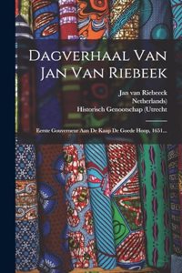 Dagverhaal Van Jan Van Riebeek