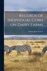 Records of Individual Cows on Dairy Farms