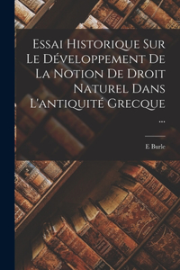 Essai Historique Sur Le Développement De La Notion De Droit Naturel Dans L'antiquité Grecque ...