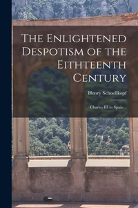 Enlightened Despotism of the Eithteenth Century