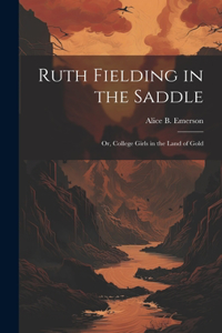 Ruth Fielding in the Saddle