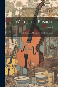 Whistle-binkie