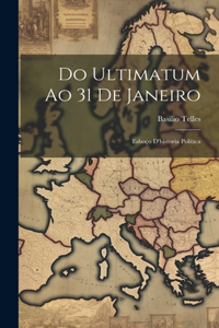 Do Ultimatum Ao 31 De Janeiro