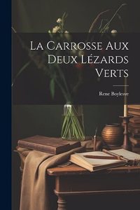 carrosse aux deux lézards verts