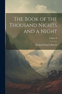 Book of the Thousand Nights and a Night; Volume 8