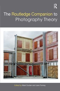 Routledge Companion to Photography Theory