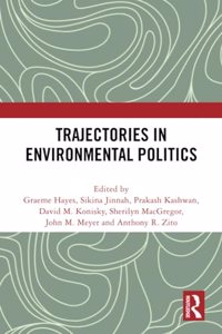 Trajectories in Environmental Politics