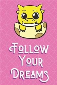 Follow Your Dreams