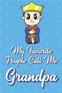 My Favorite People Call Me Grandpa