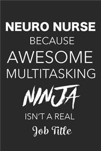 Neuro Nurse Because Awesome Multitasking Ninja Isn't A Real Job Title