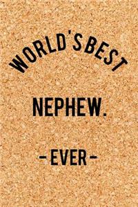 World's Best Nephew. - Ever -