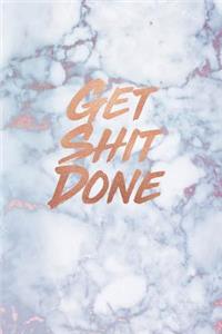 Get Shit Done