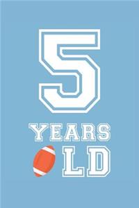 Football Notebook - 5 Years Old Football Journal - 5th Birthday Gift for Football Player - Football Diary